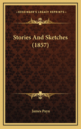 Stories and Sketches (1857)