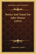 Stories And Toasts For After Dinner (1914)