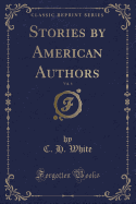 Stories by American Authors, Vol. 6 (Classic Reprint)