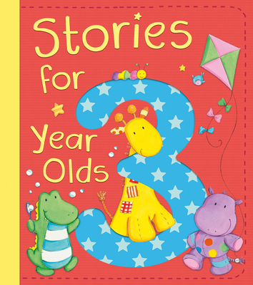 Stories for 3 Year Olds - Bedford, David, and Fox, Diane, and Fox, Christyan