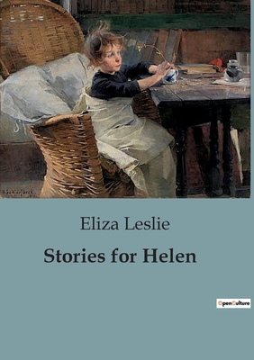 Stories for Helen - Leslie, Eliza