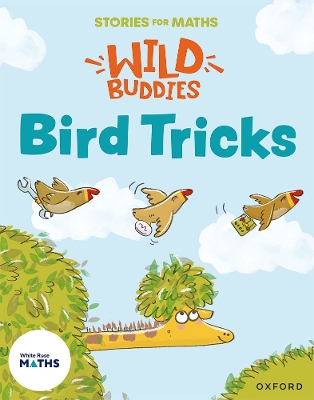 Stories for Maths: EYFS: Bird Tricks (Match, sort, and compare) - Martin, Louise