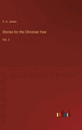 Stories for the Christian Year: Vol. 3