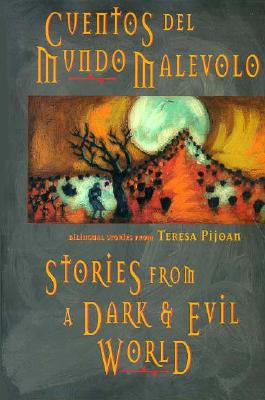 Stories from a Dark and Evil World: Cuentos del Mundo Malevolo: Cuentos del Mundo Malevolo - Pijoan, Teresa, PhD