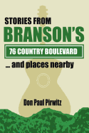 Stories from Branson's 76 Country Boulevard...and Places Nearby