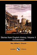 Stories from English History, Volume II (Illustrated Edition) (Dodo Press)