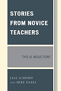 Stories from Novice Teachers: This Is Induction?