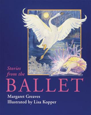 Stories from the Ballet - Greaves, Margaret