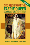 Stories From the Faerie Queen: Eight Fairy Tales for Children