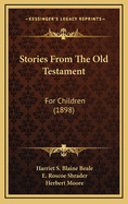 Stories from the Old Testament: For Children (1898)