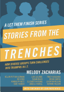 Stories from the Trenches: Volume 2 from the Let Them Finish Series