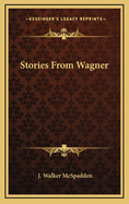 Stories from Wagner