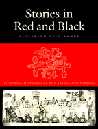 Stories in Red and Black: Pictorial Histories of the Aztec and Mixtec