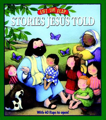 Stories Jesus Told: Lift-The-Flap - Littleton, Mark, and Moroney, Trace