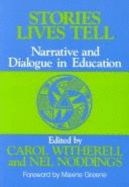 Stories Lives Tell: Narrative and Dialogue in Education