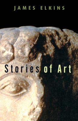 Stories of Art - Elkins, James