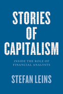 Stories of Capitalism: Inside the Role of Financial Analysts