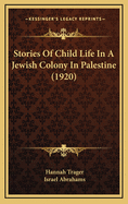 Stories of Child Life in a Jewish Colony in Palestine (1920)