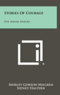 Stories of Courage: Five Jewish Heroes