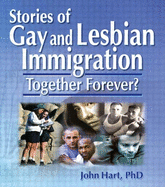 Stories of Gay and Lesbian Immigration: Together Forever?