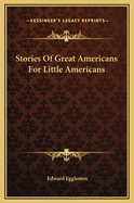 Stories Of Great Americans For Little Americans