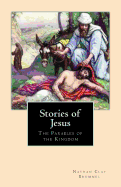 Stories of Jesus: The Parables of the Kingdom