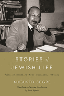 Stories of Jewish Life: Casale Monferrato-Rome-Jerusalem, 1876-1985