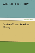 Stories of Later American History