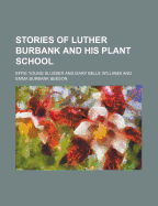 Stories of Luther Burbank and His Plant School