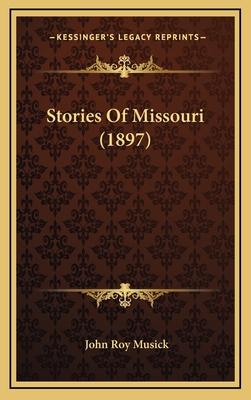 Stories of Missouri (1897) - Musick, John Roy