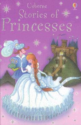 Stories of Princesses - Davidson, Susanna (Retold by)