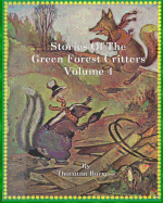 Stories of the Green Forest Critters: Volume 4