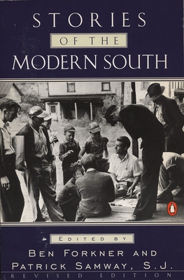 Stories of the Modern South: Revised Edition - Various, and Forkner, Ben (Editor), and Samway, Patrick S J (Editor)