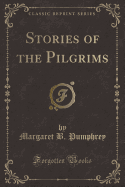 Stories of the Pilgrims (Classic Reprint)