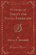 Stories of Thrift for Young Americans (Classic Reprint)