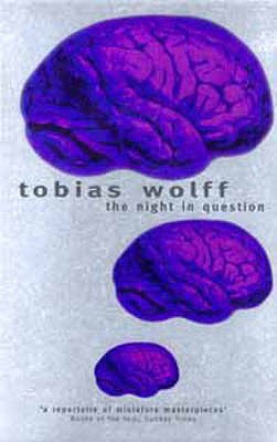 Stories of Tobias Wolff - Wolff, Tobias