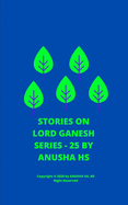 Stories on lord Ganesh series - 25: From various sources of Ganesh Purana