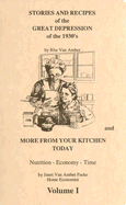 Stories & Recipes of the Great Depression of the 1930's and More from Your Kitchen Today