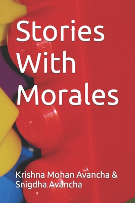 Stories With Morales - Avancha, Snigdha, and Avancha, Krishna Mohan