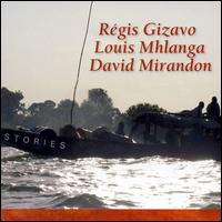 Stories - Rgis Gizavo/Louis Mhlanga/David Mirandon