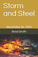 Storm and Steel: World War III: 1985