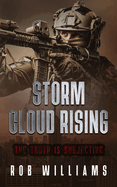 Storm Cloud Rising: The Truth Is Subjective