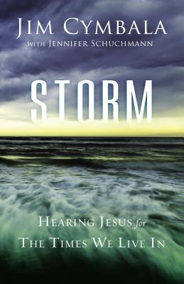 Storm: Hearing Jesus for the Times We Live In - Cymbala, Jim