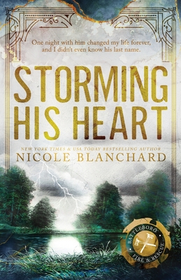 Storming His Heart: A Small Town Secret Baby Romance - Blanchard, Nicole