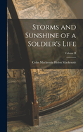 Storms and Sunshine of a Soldier's Life; Volume II
