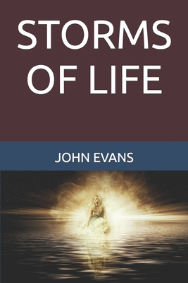 Storms of Life - Evans, John