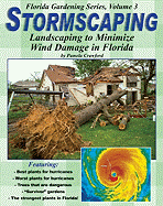 Stormscaping: Landscaping to Minimize Wind Damage in Florida