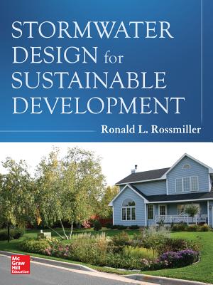 Stormwater Design for Sustainable Development - Rossmiller, Ronald