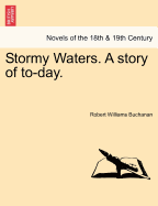 Stormy Waters. a Story of To-Day.