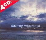 Stormy Weekend with 101 Strings Orchestra [4-CD Digipack]